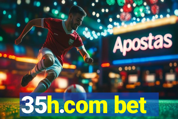 35h.com bet